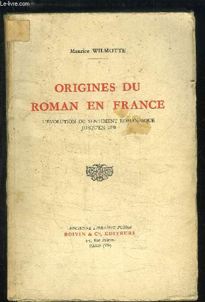 Origines du Roman en France. L'volution du sentiment romanesque jusqu'en 1240