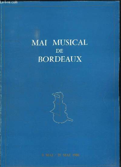 Mai Musical de Bordeaux. 9 Mai / 25 Mai 1986