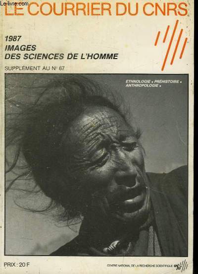 Le Courrier du CNRS, Supplment au n67 : 1987, Images des Sciences de l'Homme. Ethnologie, Prhistorique, Anthropologie