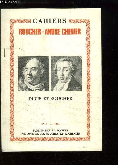 Cahiers Roucher - Andr Chenier N5 : Ducis et Roucher