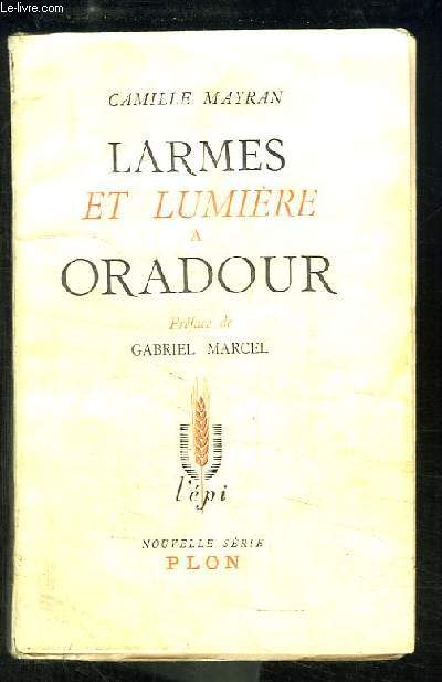 Larmes et Lumire  Oradour