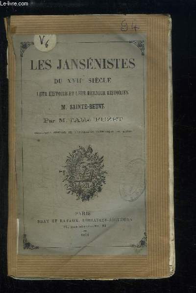 Les Jansnistes du XVIIe sicle. Leur histoire et leur dernier historien, Sainte-Beuve.