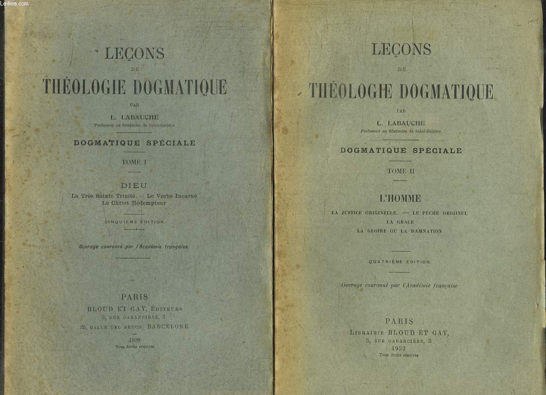 Leons de Thologie Dogmatique. Dogmatique spciale. TOMES 1 et 2 : Dieu - L'Homme.