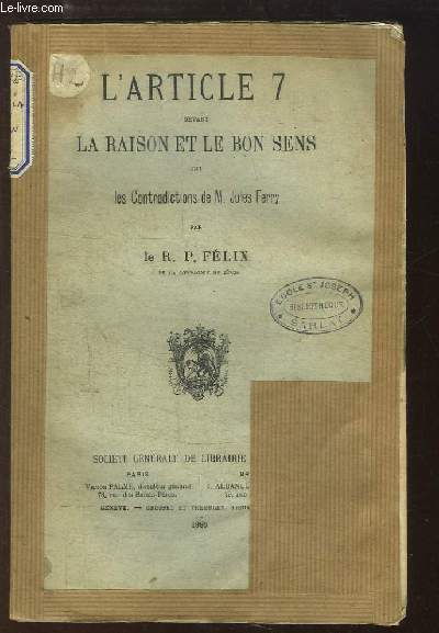 L'Article 7 devant la Raison et le Bon Sens, ou les Contradictions de M. Jules Ferry.