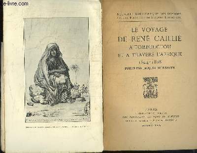 Le Voyage de Ren Cailli  Tombouctou et  travers l'Afrique 1824 - 1828