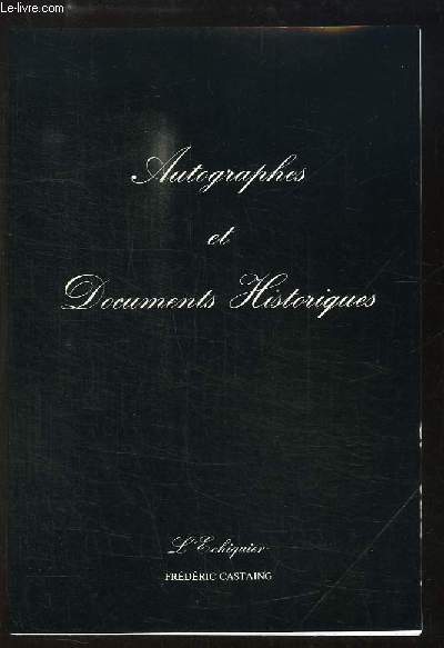 Autographes et Documents Historiques. Catalogue de 141 pices.