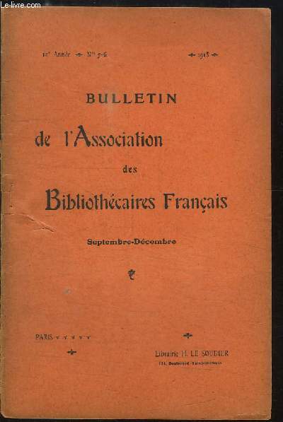 Bulletin de l'Association des Bibliothcaires Franais : La Bibliothque municipale d'Amiens, de 1916  1918 - Rgime et Organisation des Bibliothques de Province .... (Extrait du n5 / 6 - 12e anne de Sept - Dc 1918)