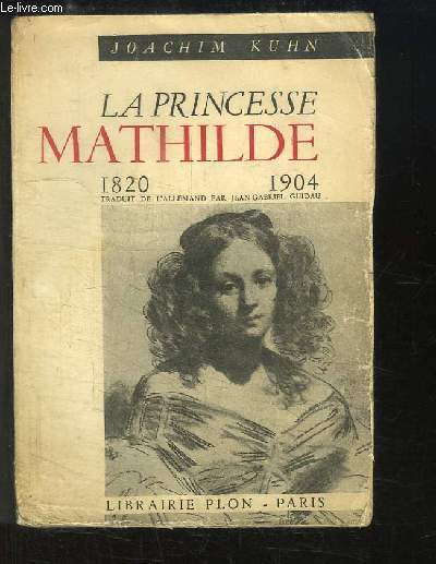 La Princesse Mathilde, 1820 - 1904