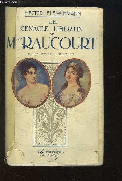 Le Cnacle Libertin de Mlle Raucourt de la Comdie-Franaise.