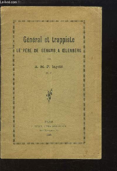 Gnral et Trappiste, le Pre de Gramb  Oelenberg.