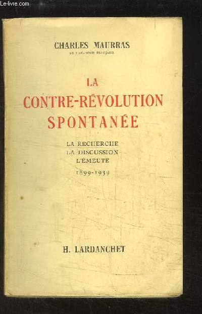 La contre-rvolution spontane. La recherche, la discussion, l'meute. 1899 - 1939