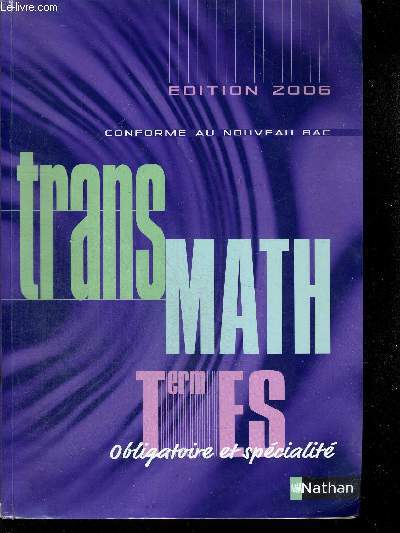 TRANS MATH TERM ES OBLIGATOIRE ET SPECIALISE / EDITION 2006