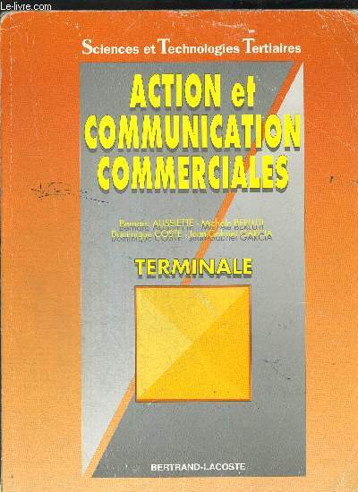 ACTION ET COMMUNICATION COMMERCIALES - TERMINALE / SCIENCES ET TECHNOLOGIES TERTIAIRES