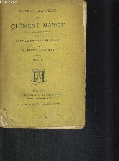 OEUVRES COMPLETES DE CLEMENCE MAROT TOME 1 ET 2