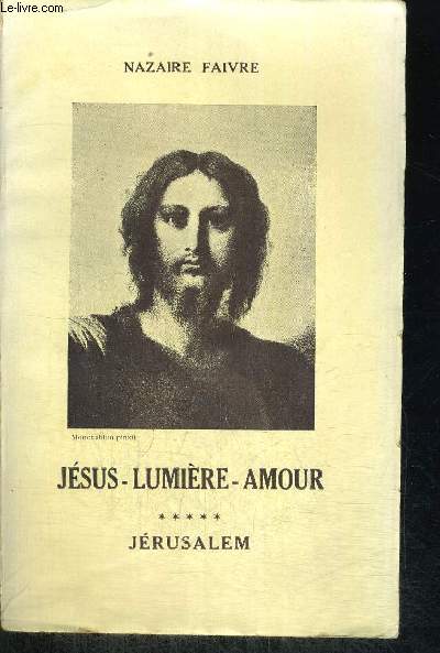 JESUS LUMIERE AMOUR - TOME 5 JERUSALEM