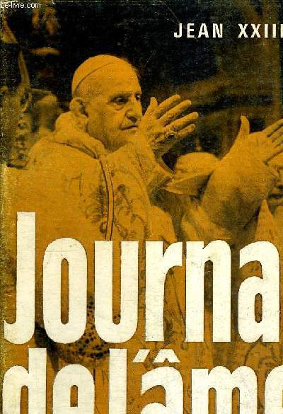 JEAN XXIII JOURNAL DE L AME - ECRITS SPIRITUELS