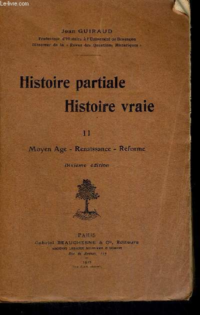 HISTOIRE PARTIALE HISTIORE VRAIE TOME II MOYEN AGE RENAISSANCE REFORME