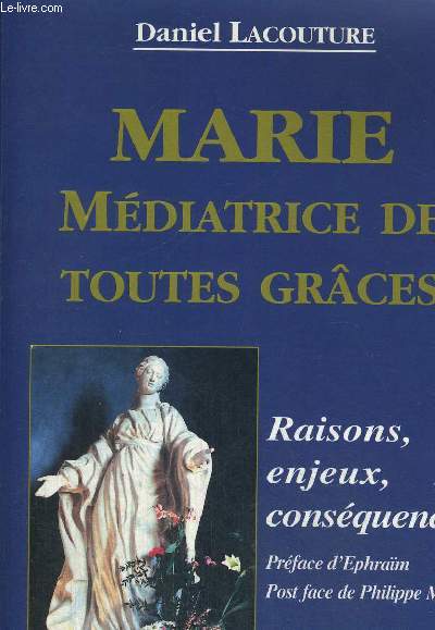 MARIE MEDIATRICE DE TOUTES GRACES - RAISONS ENJEUX CONSEQUENCES