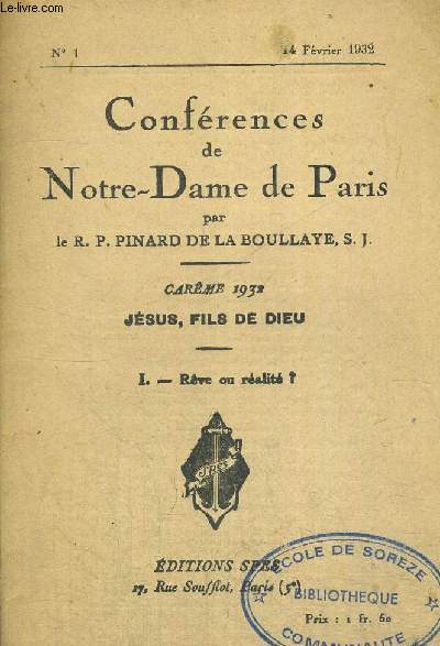 CONFERENCES DE NOTRE DAME DE PARIS - CAREME 1932 - JESUS FILS DE DIEU - I REVE OU REALITE - N1 - 14 FEVRIER 1932