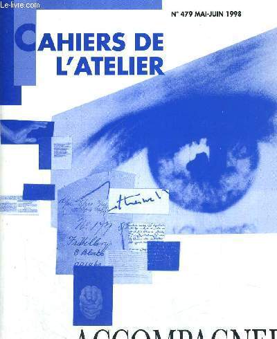 CAHIERS DE L ATELIER - ACCOMPAGNER N 479 - MAI JUIN 1998