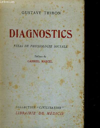 DIAGNOSTICS - ESSAI DE PHYSIOLOGIE SOCIALE - PREFACE DE GABRIEL MARCEL - COLLECTION CIVILISATION