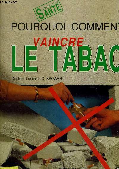 POURQUOI COMMENT VAINCRE LE TABAC - COLLECTION SANTE
