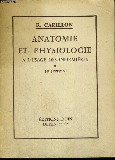 ANATOMIE ET PHYSIOLOGIE A L USAGE DES INFIRMIERES - 14 EDITION