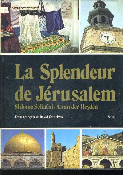 LA SPLENDEUR DE JERUSALEM - TEXTE FRANCAIS DE DAVID CATARIVAS