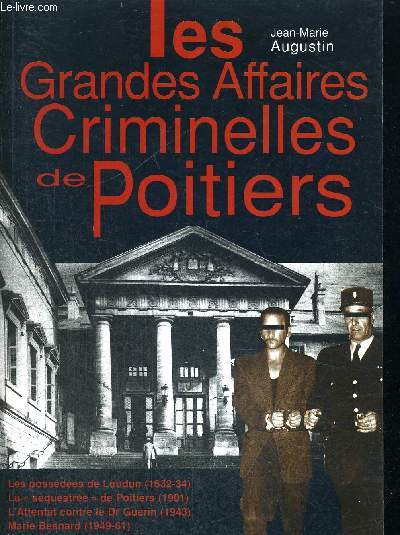 LES GRANDES AFFAIRES CRIMININELLES DE POITIERS