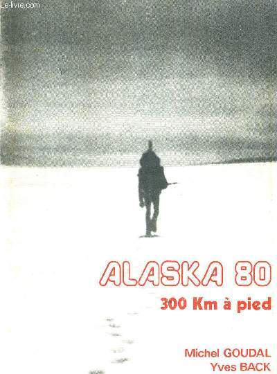 ALASKA 80 - 300 KM A PIED