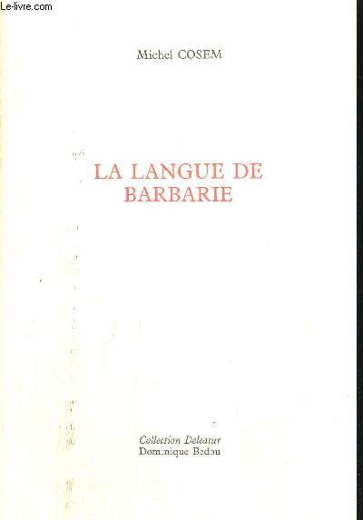 LA LANGUE DE BARBARIE - COLLECTION DELEATUR