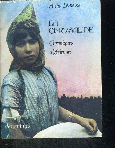 LA CHRYSALIDE - CHRONIQUES ALGERIENNES