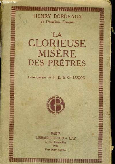 LA GLORIEUSE MISERE DES PRETRES - LETTRE PREFACE DE S.E. LE CAL. LUCON