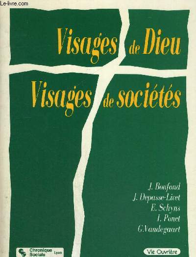 VISAGES DE DIEU - VISAGES DE SOCIETES - CHRONIQUE SOCIALE