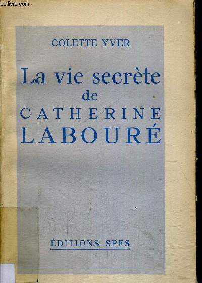 LA VIE SECRETE DE CATHERINE LABOURE