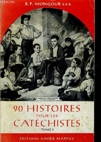 90 HISTOIRES POUR LES CATECHISTES - TOME I