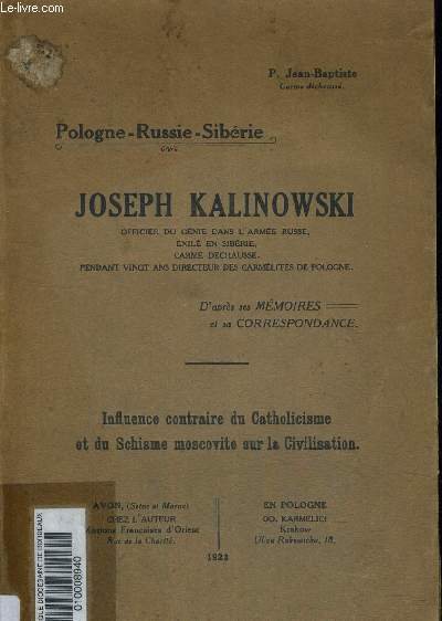 JOSEPH KALINOWSKI - POLOGNE RUSSIE SIBERIE - INFLUENCE CONTRAIRE DU CATHOLICISME ET DU SCHISME MOSCOVITE SUR LA CIVILISATION