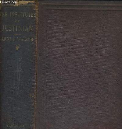 THE INSTITUTES OF JUSTINIAN - TRANSLATED WITH NOTES - OUVRAGE EN ANGLAIS