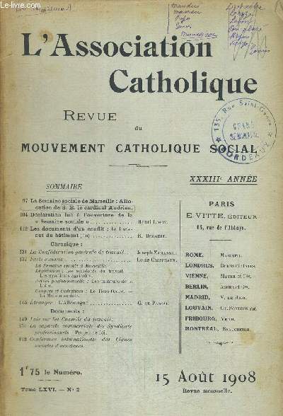 L ASSOCIATION CATHOLIQUE - REVUE DU MOUVEMENT CATHOLIQUE SOCIAL - TOME LXVI - N2 - 15 AOUT 1908 - XXXIII E ANNEE