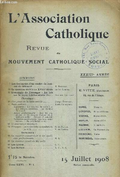 L ASSOCIATION CATHOLIQUE - REVUE DU MOUVEMENT CATHOLIQUE SOCIAL - TOME LXVI - N1 - 15 JUILLET 1908 - XXXIII E ANNEE
