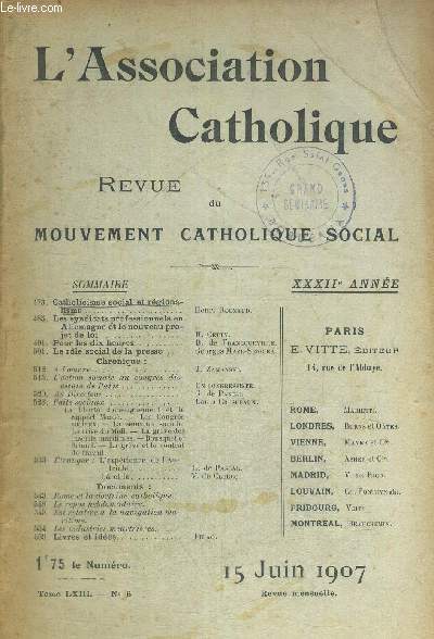 L ASSOCIATION CATHOLIQUE - REVUE DU MOUVEMENT CATHOLIQUE SOCIAL - TOME LXIII - N6 - 15 JUIN 1907 - XXXII E ANNEE