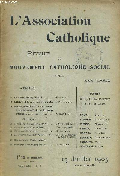L ASSOCIATION CATHOLIQUE - REVUE DU MOUVEMENT CATHOLIQUE SOCIAL - TOME LX - N1 - 15 JUILLET 1907 - XXX E ANNEE