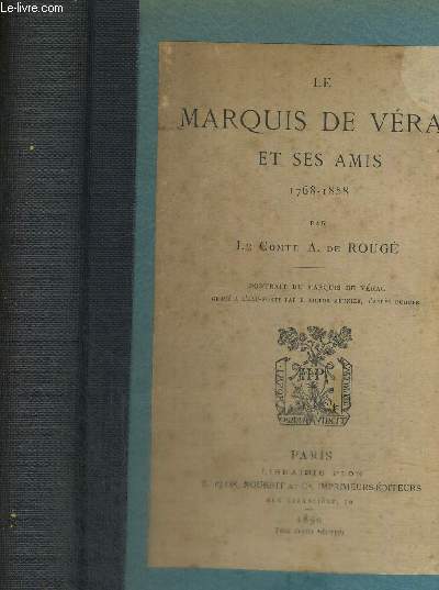 LE MARQUIS DE VERAC ET SES AMIS - 1768 - 1858 - PORTRAIT DU MARQUIS DE VERAC GRAVE A L EAU FORTE PAR R VICTOR MEUNIER D APRES DUBUFE