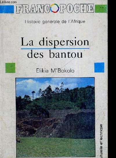 LA DISPERSION DES BANTOU - HISTOIRE GENERALE DE L AFRIQUE