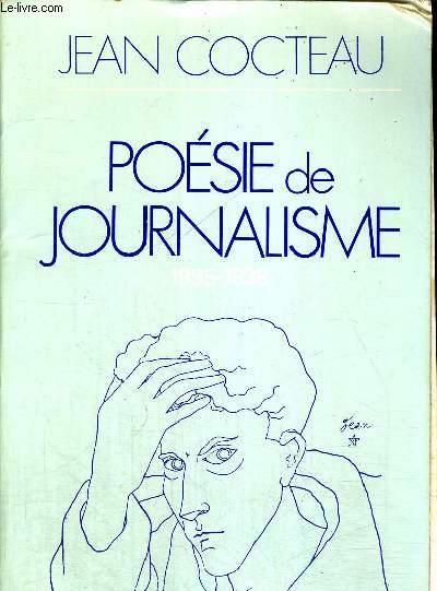 POESIE DE JOURNALISME 1935 - 1938 - INTRODUCTION ET NOTES DE PIERRE CHANEL