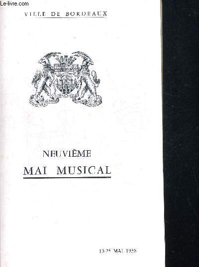 PROGRAMME D OPERAS - NEUVIEME MAI MUSICAL 10-25 1958 - DON CARLO DE G. VERDI GRAND THEATRE DE BORDEAUX / MOZARTEUM QUARTTET SALZBURG CHATEAU DE LA BREDE - BALLET DU THEATRE NATIONAL DE L OPERA DE PARIS AU GRAND THEATRE DE BORDEAUX - THE PHILADELPHIA ORCHE
