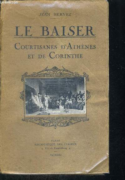 LE BAISER - COURTISANS D ATHENES ET DE CORINTHE