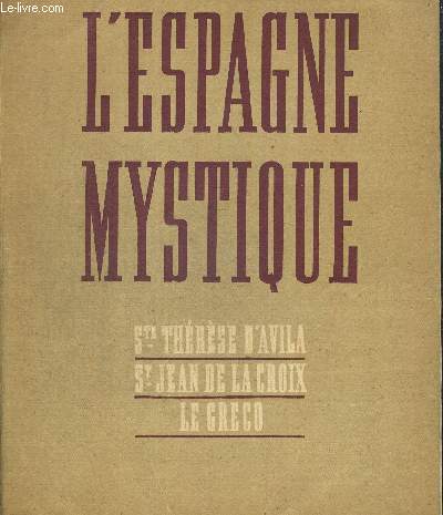 L ESPAGNE MYSTIQUE AU XVIe SIECLE. COLLECTION DOCUMENTS D ART ET D HISTOIRE