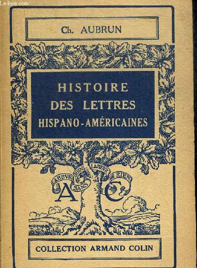 HISTOIRE DES LETTRES HISPANO AMERICAINES