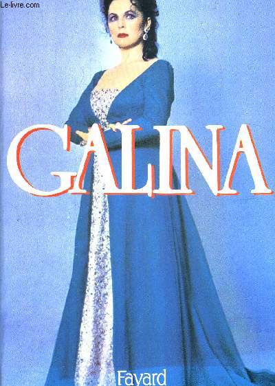 GALINA HISTOIRE RUSSE. TRADUIT DE L ANGLAIS PAR BEATRICE VIERNE